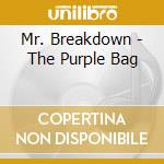 Mr. Breakdown - The Purple Bag cd