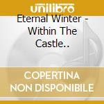 Eternal Winter - Within The Castle..