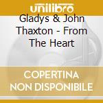 Gladys & John Thaxton - From The Heart cd