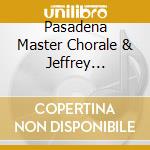 Pasadena Master Chorale & Jeffrey Bernstein - Sergej Rachmaninov - All-Night Vigil Op. 37 cd musicale di Pasadena Master Chorale & Jeffrey Bernstein