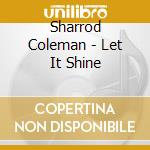 Sharrod Coleman - Let It Shine cd