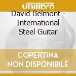 David Belmont - International Steel Guitar cd