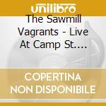 The Sawmill Vagrants - Live At Camp St. Cafe cd