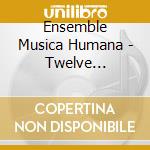 Ensemble Musica Humana - Twelve Cotillions By Giovanni Gallini 1770 cd