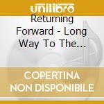 Returning Forward - Long Way To The North Pole cd