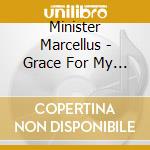 Minister Marcellus - Grace For My Sorrow cd