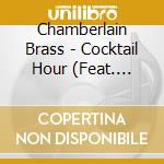 Chamberlain Brass - Cocktail Hour (Feat. Terell Stafford) cd