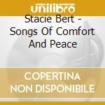 Stacie Bert - Songs Of Comfort And Peace cd