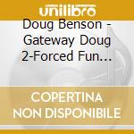 Doug Benson - Gateway Doug 2-Forced Fun -Sli cd