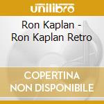 Ron Kaplan - Ron Kaplan Retro cd
