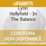 Lynn Hollyfield - In The Balance cd