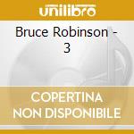 Bruce Robinson - 3 cd musicale di Bruce Robinson
