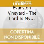 Evanston Vineyard - The Lord Is My Rock cd