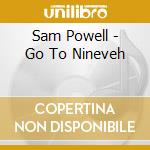 Sam Powell - Go To Nineveh cd