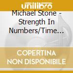 Michael Stone - Strength In Numbers/Time Stand Still cd