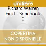 Richard Warren Field - Songbook I cd
