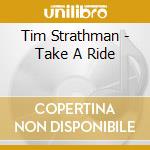 Tim Strathman - Take A Ride cd