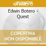Edwin Botero - Quest