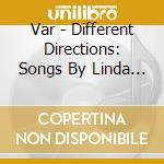 Var - Different Directions: Songs By Linda R. Herod cd