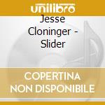 Jesse Cloninger - Slider cd