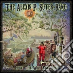 Alexis P. Suter Band - Love The Way You Roll cd