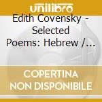 Edith Covensky - Selected Poems: Hebrew / Engish cd