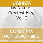 Jas Nature - Greatest Hits, Vol. I cd