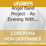 Angel Band Project - An Evening With Norbert Leo Bu cd musicale di Angel Band Project