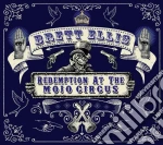 Brett Ellis - Redemption At The Mojo Circus cd