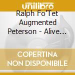 Ralph Fo'Tet Augmented Peterson - Alive At Firehouse Vol. 2: Fo N Mo cd