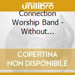 Connection Worship Band - Without Borders cd