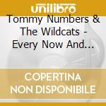 Tommy Numbers & The Wildcats - Every Now And Then cd