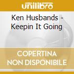 Ken Husbands - Keepin It Going cd