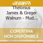 Thelonius James & Greger Walnum - Mud Island Lullaby cd