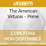 The American Virtuosi - Prime cd
