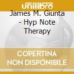 James M. Giunta - Hyp Note Therapy cd