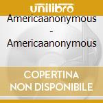 Americaanonymous - Americaanonymous cd