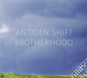 Brotherhood cd musicale di Shift Antigen