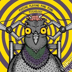 Pigeons Playing Ping Pong - Psychology cd musicale di Pigeons Playing Ping Pong