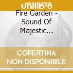 Fire Garden - Sound Of Majestic Colors