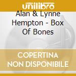 Alan & Lynne Hempton - Box Of Bones cd
