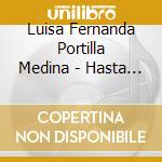 Luisa Fernanda Portilla Medina - Hasta Tocar Tu Corazon cd
