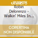 Robin Delorenzo - Walkin' Miles In My Shoes cd musicale di Robin Delorenzo