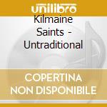Kilmaine Saints - Untraditional cd
