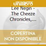 Lee Negin - The Cheeze Chronicles, Vol. V cd
