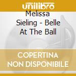Melissa Sieling - Belle At The Ball cd