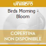 Birds Morning - Bloom cd