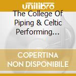 The College Of Piping & Celtic Performing Arts Of Canada - At Long Last cd