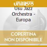 Usu Jazz Orchestra - Europa cd