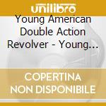 Young American Double Action Revolver - Young American Double Action Revolver